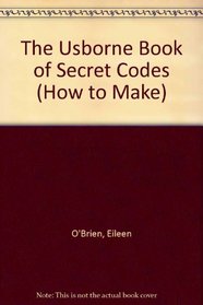 The Usborne Book of Secret Codes (How to Make)