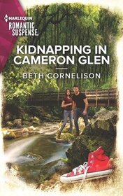 Kidnapping in Cameron Glen (Cameron Glen, Bk 2) (Harlequin Romantic Suspense, No 2189)