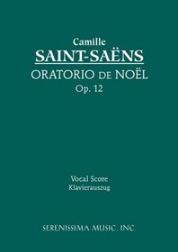 Oratorio de Noel, Op. 12 - Vocal score (Latin and English Edition)