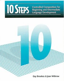 10 Steps:  Controlled Composition for Beginning and Intermediate Language Development