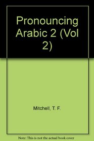 Pronouncing Arabic 2 (Vol 2)