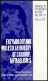 Enzymology and Molecular Biology of Carbonyl Metabolism 5 (Advances in Experimental Medicine and Biology)