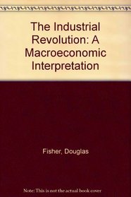 The Industrial Revolution: A Macroeconomic Interpretation