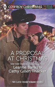 A Proposal at Christmas: A Maverick for Christmas / A Cowboy Under the Mistletoe (Harlequin Bestseller Cowboys)