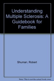 Understanding Multiple Sclerosis: A Guidebook for Families