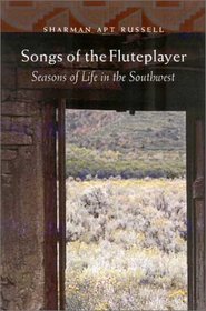 Songs of the Fluteplayer: Seasons of Life in the Southwest