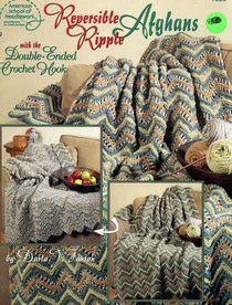 Reversible ripple afghans: With the double-ended crochet hook