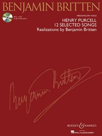 Henry Purcell - 12 Selected Songs: Realizations by Benjamin Britten Medium/Low Voice (BH Voice)