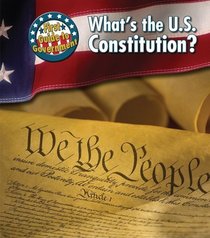 What's the U.S. Constitution? (First Guide to Government)