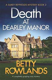 Death at Dearley Manor: A completely gripping cozy mystery (A Sukey Reynolds Mystery)
