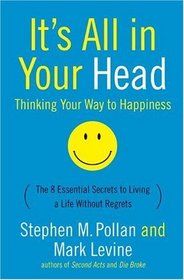 It's All in Your Head : Thinking Your Way to Happiness