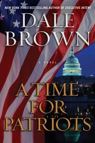 A Time for Patriots (Patrick McLanahan, Bk 17)