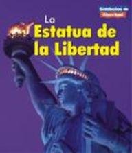 LA Estatua De LA Libertad / The Statue of Liberty (Simbolos De Libertad / Symbols of Freedom) (Spanish Edition)