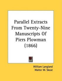 Parallel Extracts From Twenty-Nine Manuscripts Of Piers Plowman (1866)