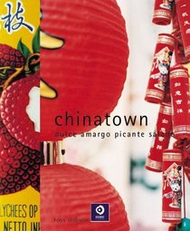 Chinatown: Dulce, amargo, picante, salado (Spanish Edition)