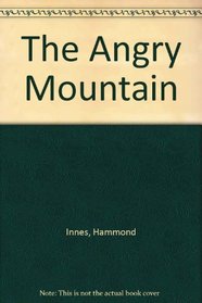 The Angry Mountain