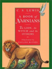 A Book of Narnians : The Lion, the Witch and the Others (Narnia)