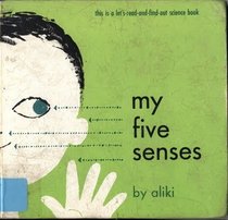 My 5 Senses (Let's-Read-and-Find-Out Science, Stage 1)