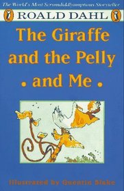 The Giraffe and the Pelly and Me