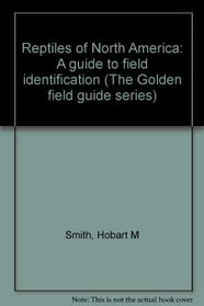 Reptiles of North America (Golden Field Guide Series)