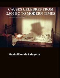 Causes Celebres From 2000 BC to Modern Times (English and French Edition)