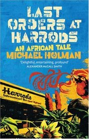 Last Orders at Harrods: An African Tale (Kuwisha, Bk 1)