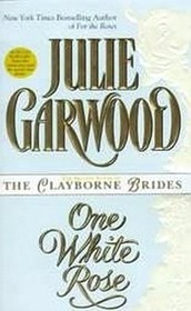 One White Rose (Clayborne Brides, Bk 3)