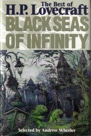 Black seas of infinity: The best of H.P. Lovecraft