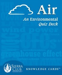 Air: An Environmental Sierra Club Knowledge Cards Deck