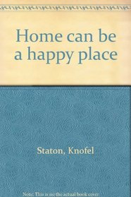 Home can be a happy place