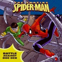 Battle Against Doc Ock (Turtleback School & Library Binding Edition) (Spider-Man)