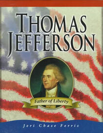 Thomas Jefferson: Father of Liberty (Trailblazers Biographies)