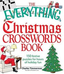 Everything Christmas Crosswords Book: 150 Festive Puzzles for Holiday Fun (Everything Series)