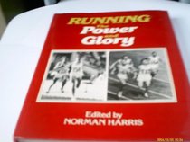 Running: The Power and the Glory