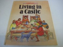 Living in a Castle (Castles S.)