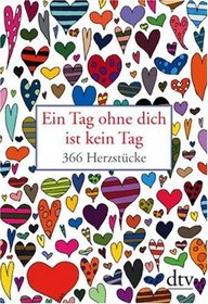 Ein Tag ohne dich ist kein Tag