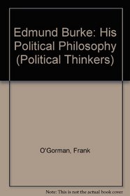 Edmund Burke: His Political Philosophy (Political Thinkers)