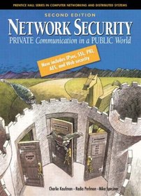 Network Security: Private Communication in a Public World, Second Edition
