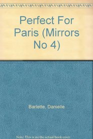 Perfect For Paris (Mirrors No 4)