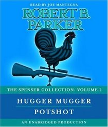 The Spenser Collection: Volume I: Hugger Mugger / Potshot (Spenser, 27 & 28) (Audio CD) (Unabridged)