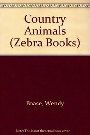 Country Animals (Zebra Books)