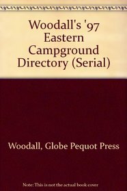 Woodall's '97 Eastern Campground Directory (Serial)