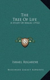 The Tree Of Life: A Study Of Magic (1932)