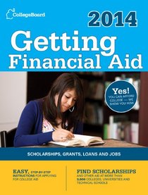 Getting Financial Aid 2014: All-New Eighth Edition (College Board Guide to Getting Financial Aid)