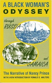 A Black Woman's Odyssey Through Russia and Jamaica: The Narrative of Nancy Prince