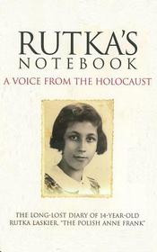 Rutka's Notebook : A Voice from the Holocaust