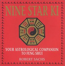 Nine Star Ki: Your Astrological Companion to Feng Shui