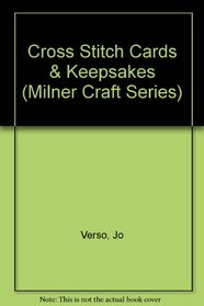 Cross Stitch Cards & Keepsakes (Milner Craft Series)