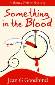 Something in the Blood (Honey Driver, Bk 1)