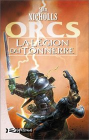 Orcs, tome 2 : La Lgion du tonnerre